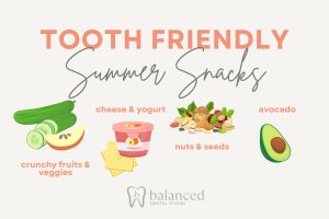 tooth friendly summer snacks crunch fruits and veggies cheese and yogurt nuts and seeds avocado